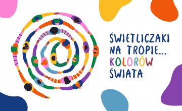 „Świetliczaki na tropie…kolorów świata”