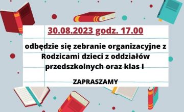 Zebranie organizacyjne  - klasy pierwsze i grupy przedszkolne