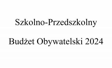 Szkolno-Przedszkolny Budżet Obywatelski